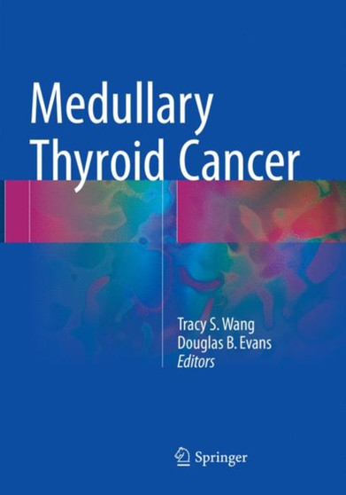 Medullary Thyroid Cancer by Tracy S. Wang - Paperback