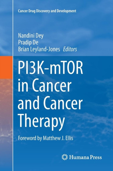 PI3K-mTOR in Cancer and Cancer Therapy by Nandini Dey - Paperback