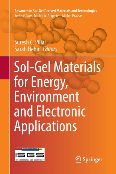 Sol-Gel Materials for Energy, Environment and Electronic Applications by Suresh C. Pillai - Paperback