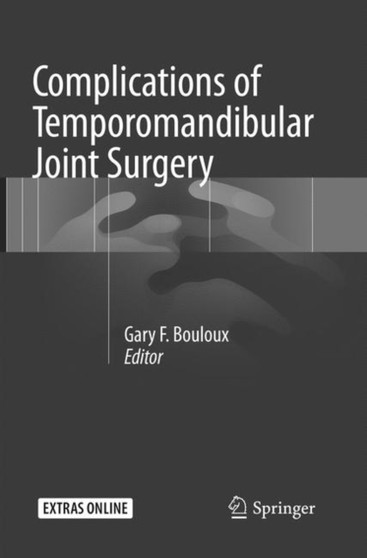Complications of Temporomandibular Joint Surgery by Gary F. Bouloux - Paperback