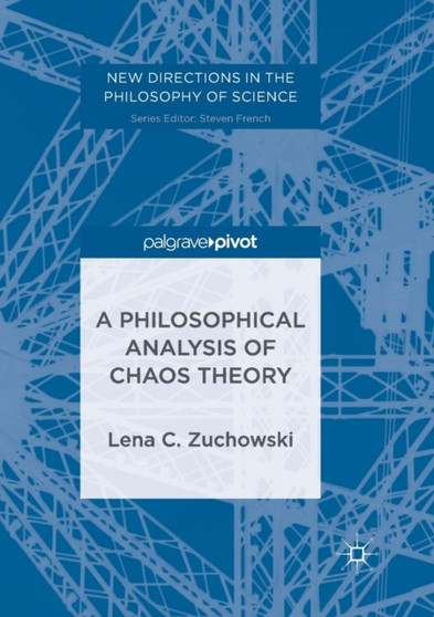 A Philosophical Analysis of Chaos Theory by Lena C. Zuchowski - Paperback