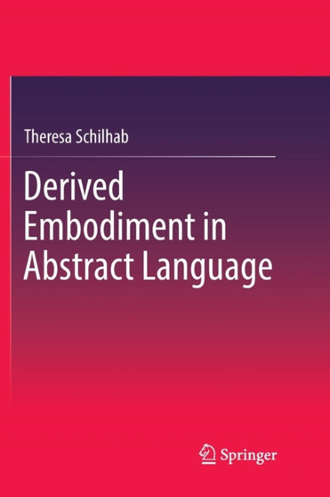 Derived Embodiment in Abstract Language by Theresa Schilhab - Paperback