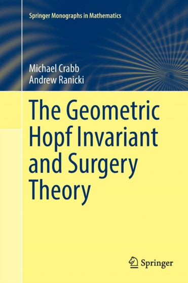 The Geometric Hopf Invariant and Surgery Theory by Michael Crabb - Paperback