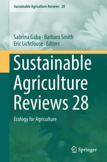 Sustainable Agriculture Reviews 28 : Ecology for Agriculture : 28 by Sabrina Gaba - Hardback
