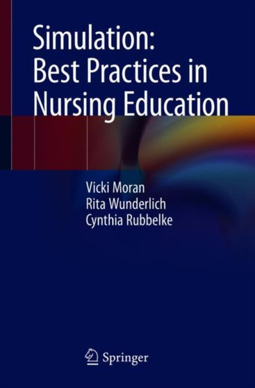 Simulation: Best Practices in Nursing Education by Vicki Moran - Paperback