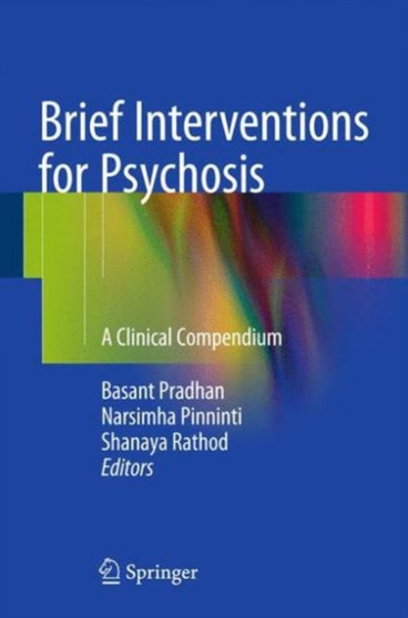 Brief Interventions for Psychosis : A Clinical Compendium by Basant Pradhan - Hardback