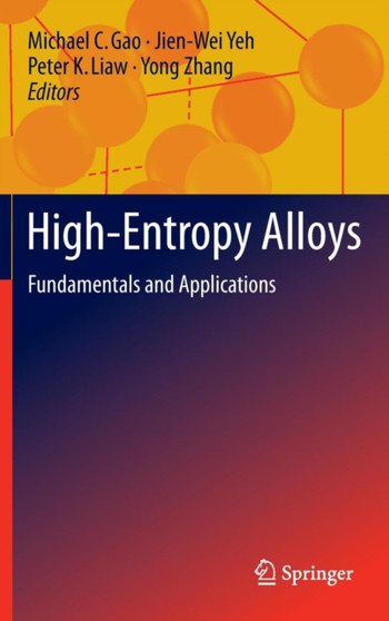 High-Entropy Alloys : Fundamentals and Applications by Michael C. Gao - Hardback