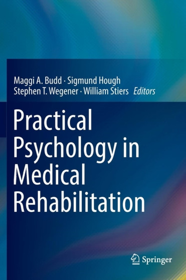 Practical Psychology in Medical Rehabilitation by Maggi A. Budd - Hardback Practical Psychology in Medical Rehabilitation by Maggi A. Budd - Hardback