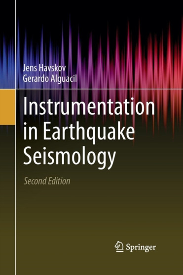 Instrumentation in Earthquake Seismology by Jens Havskov - Paperback