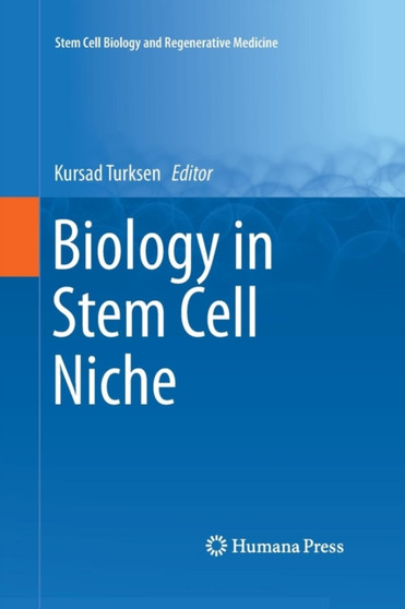 Biology in Stem Cell Niche by Kursad Turksen - Paperback
