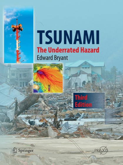 Tsunami : The Underrated Hazard by Edward Bryant - Paperback