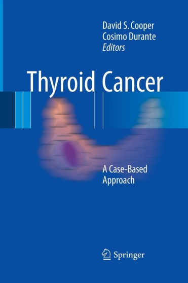 Thyroid Cancer : A Case-Based Approach by David S. Cooper - Paperback