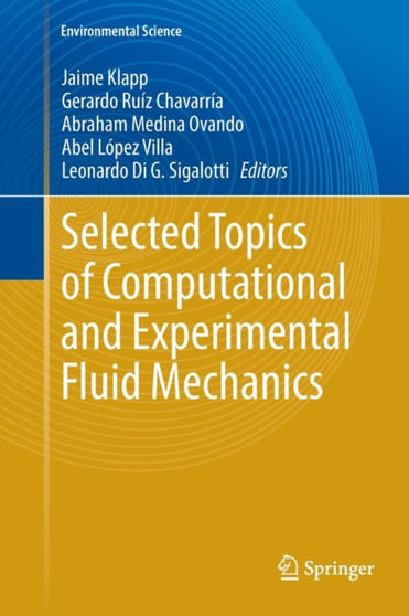 Selected Topics of Computational and Experimental Fluid Mechanics by Jaime Klapp - Paperback