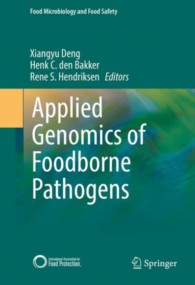 Applied Genomics of Foodborne Pathogens by Xiangyu Deng - Hardback