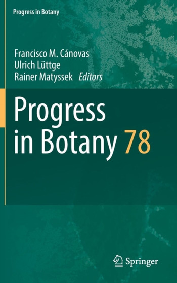 Progress in Botany Vol. 78 : 78 by Francisco M. Canovas - Hardback