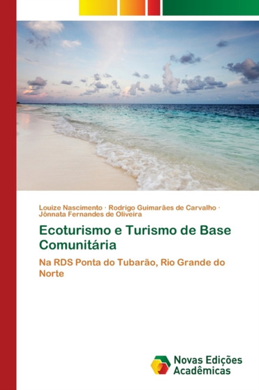 Ecoturismo e Turismo de Base Comunitaria by Louize Nascimento - Paperback