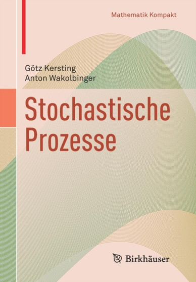 Stochastische Prozesse by Goetz Kersting - Paperback