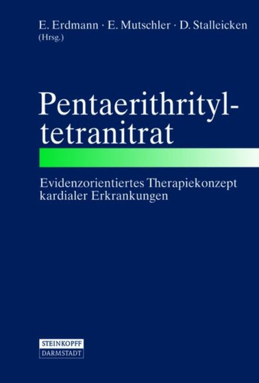 Pentaerithrityltetranitrat : Evidenzorientiertes Therapiekonzept kardialer Erkrankungen by E. Erdmann - Paperback