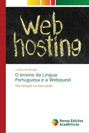O ensino da Lingua Portuguesa e a Webquest by Luciano de Almeida - Paperback