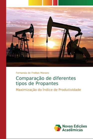 Comparacao de diferentes tipos de Propantes by Fernanda de Freitas Moraes - Paperback