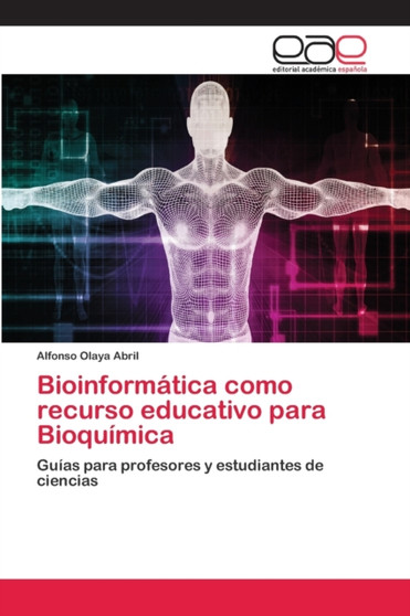Bioinformatica como recurso educativo para Bioquimica by Alfonso Olaya Abril - Paperback