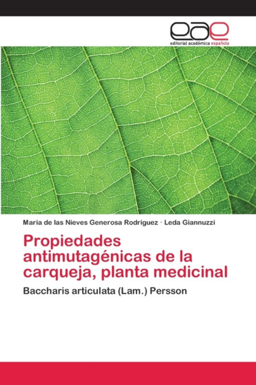 Propiedades antimutagenicas de la carqueja, planta medicinal by Maria de Las Nieves Generosa Rodriguez - Paperback