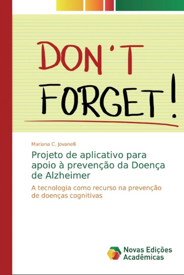 Projeto de aplicativo para apoio a prevencao da Doenca de Alzheimer by Mariana C Jovanelli - Paperback