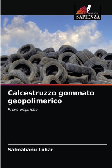 Calcestruzzo gommato geopolimerico by Salmabanu Luhar - Paperback