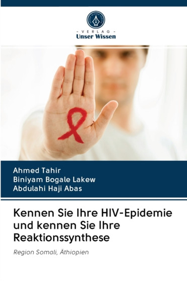 Kennen Sie Ihre HIV-Epidemie und kennen Sie Ihre Reaktionssynthese by Ahmed Tahir - Paperback