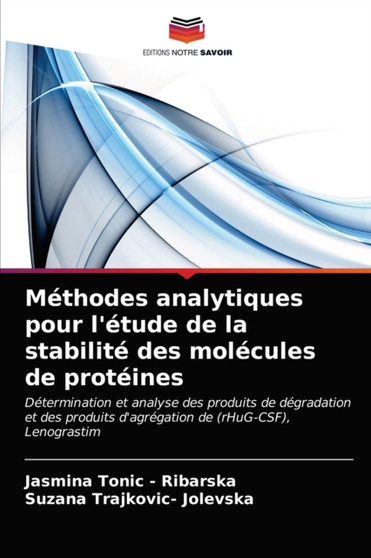 Methodes analytiques pour l'etude de la stabilite des molecules de proteines by Jasmina Tonic - Ribarska - Paperback