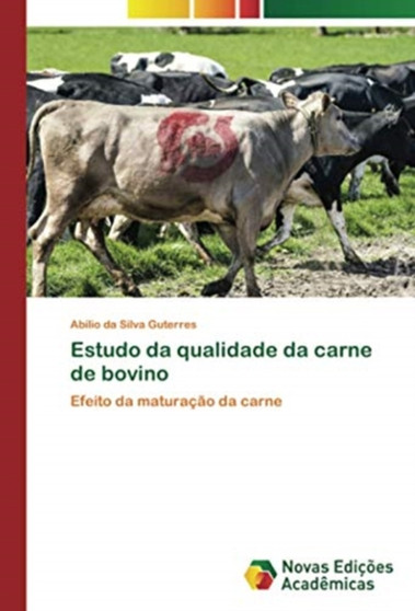 Estudo da qualidade da carne de bovino by Abilio Da Silva Guterres - Paperback