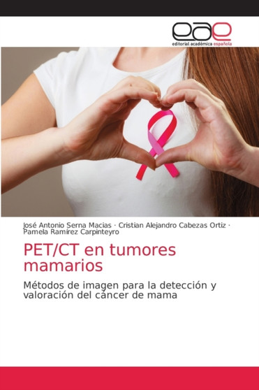 PET/CT en tumores mamarios by Jose Antonio Serna Macias - Paperback