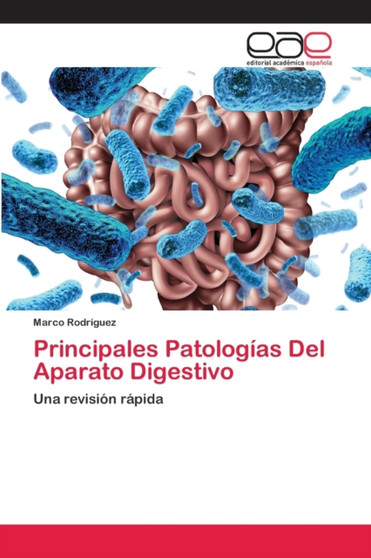 Principales Patologias Del Aparato Digestivo by Marco Rodriguez - Paperback