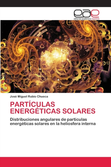 Particulas Energeticas Solares by Jose Miguel Rubio Chueca - Paperback