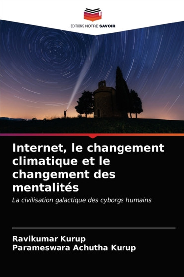 Internet, le changement climatique et le changement des mentalites by Ravikumar Kurup - Paperback