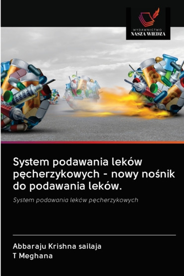 System podawania lekow pęcherzykowych - nowy nośnik do podawania lekow. by Abbaraju Krishna Sailaja - Paperback