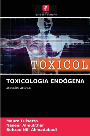Toxicologia Endogena by Mauro Luisetto - Paperback