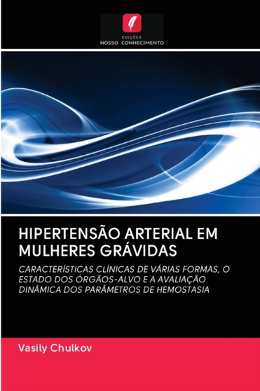 Hipertensao Arterial Em Mulheres Gravidas by Vasily Chulkov - Paperback
