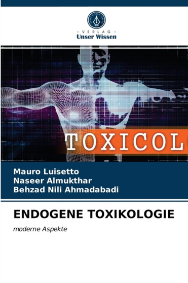 Endogene Toxikologie by Mauro Luisetto - Paperback
