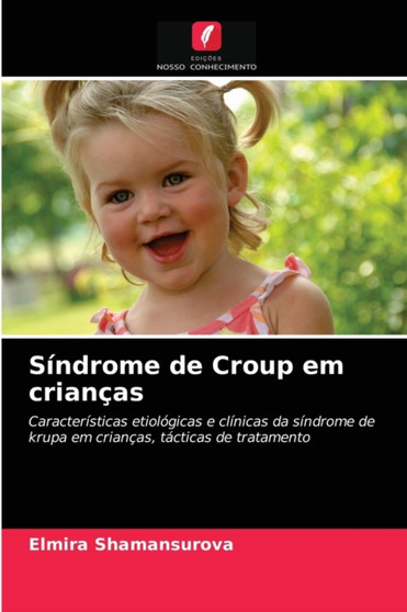Sindrome de Croup em criancas by Elmira Shamansurova - Paperback