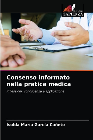 Consenso informato nella pratica medica by Isolda Maria Garcia Canete - Paperback