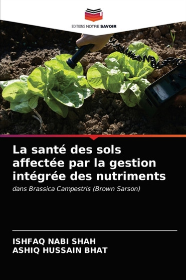 La sante des sols affectee par la gestion integree des nutriments by Ishfaq Nabi Shah - Paperback