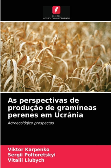 As perspectivas de producao de gramineas perenes em Ucrania by Viktor Karpenko - Paperback