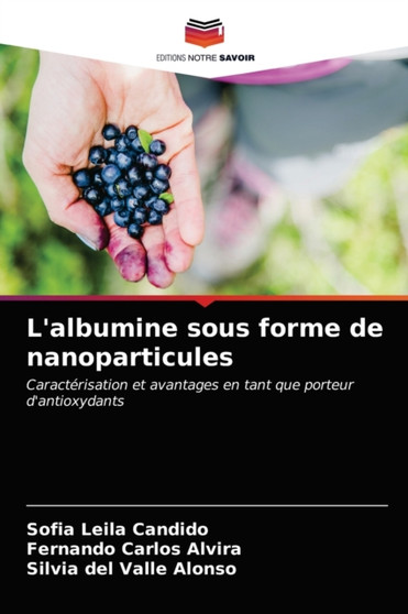 L'albumine sous forme de nanoparticules by Sofia Leila Candido - Paperback