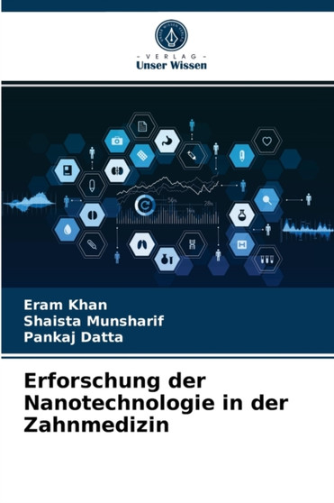 Erforschung der Nanotechnologie in der Zahnmedizin by Eram Khan - Paperback