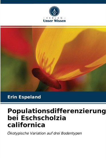 Populationsdifferenzierung bei Eschscholzia californica by Erin Espeland - Paperback