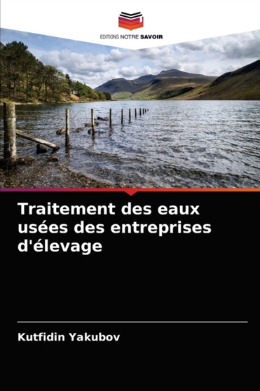 Traitement des eaux usees des entreprises d'elevage by Kutfidin Yakubov - Paperback