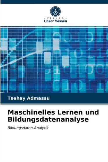 Maschinelles Lernen und Bildungsdatenanalyse by Tsehay Admassu - Paperback