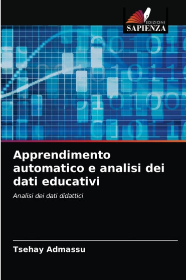 Apprendimento automatico e analisi dei dati educativi by Tsehay Admassu - Paperback