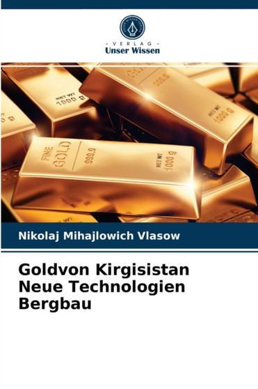 Goldvon Kirgisistan Neue Technologien Bergbau by Nikolaj Mihajlowich Vlasow - Paperback